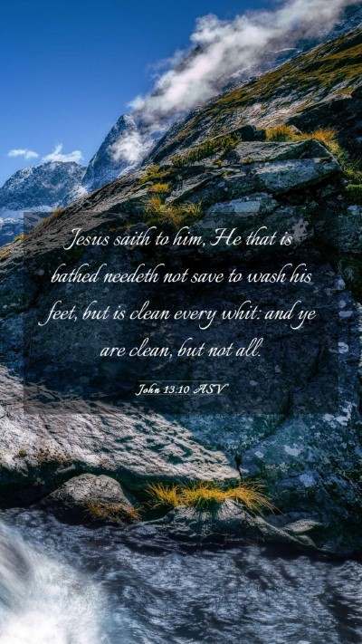 Picture 03 - John 13:10 ASV Mobile Phone Wallpaper - Jesus saith to him, He that is bathed needeth not - Mobile Bible Verse Wallpaper