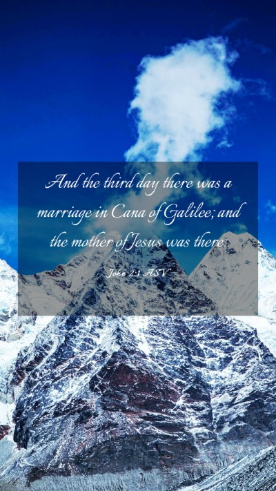 Picture 03 - John 2:1 ASV Mobile Phone Wallpaper - And the third day there was a marriage in Cana of - Mobile Bible Verse Wallpaper