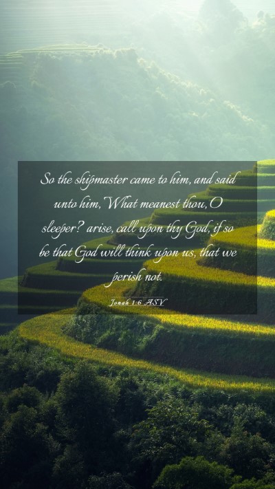 Picture 03 - Jonah 1:6 ASV Mobile Phone Wallpaper - So the shipmaster came to him, and said unto him, - Mobile Bible Verse Wallpaper