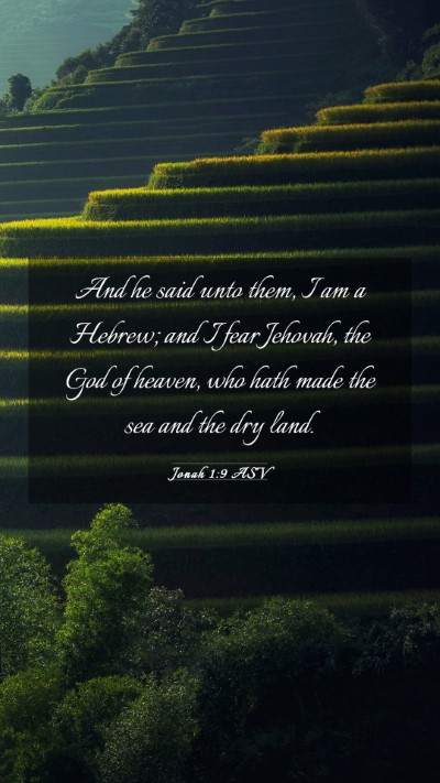 Picture 03 - Jonah 1:9 ASV Mobile Phone Wallpaper - And he said unto them, I am a Hebrew; and I fear - Mobile Bible Verse Wallpaper