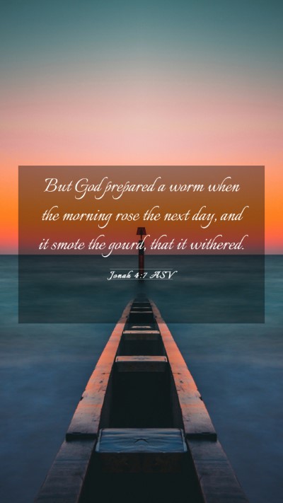 Picture 03 - Jonah 4:7 ASV Mobile Phone Wallpaper - But God prepared a worm when the morning rose the - Mobile Bible Verse Wallpaper