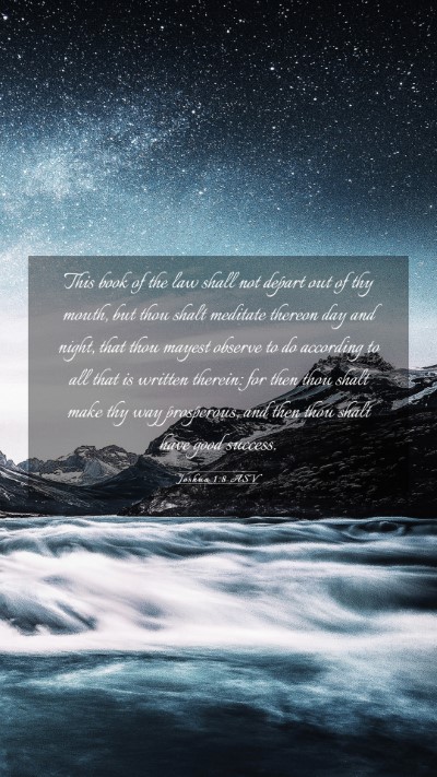 Picture 03 - Joshua 1:8 ASV Mobile Phone Wallpaper - This book of the law shall not depart out of thy - Mobile Bible Verse Wallpaper