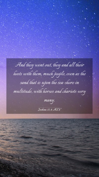 Picture 03 - Joshua 11:4 ASV Mobile Phone Wallpaper - And they went out, they and all their hosts with - Mobile Bible Verse Wallpaper