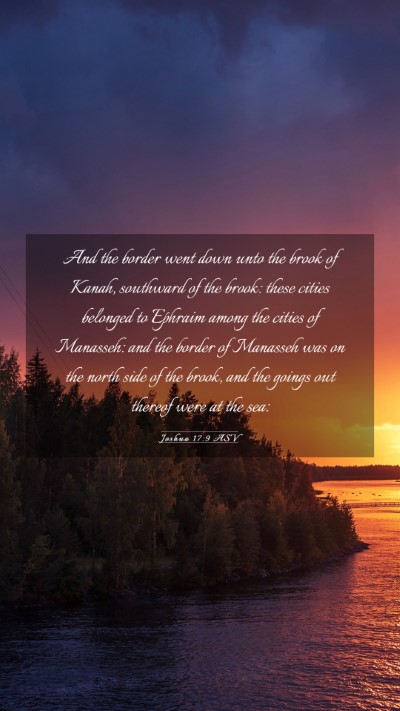 Picture 03 - Joshua 17:9 ASV Mobile Phone Wallpaper - And the border went down unto the brook of Kanah, - Mobile Bible Verse Wallpaper