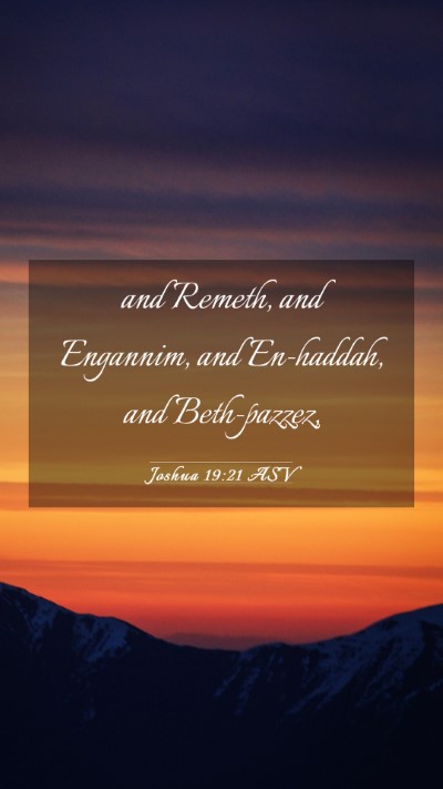 Picture 03 - Joshua 19:21 ASV Mobile Phone Wallpaper - and Remeth, and Engannim, and En-haddah, and - Mobile Bible Verse Wallpaper