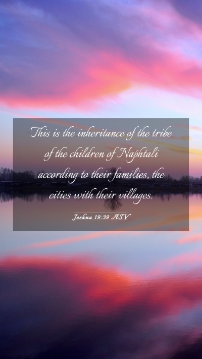 Picture 03 - Joshua 19:39 ASV Mobile Phone Wallpaper - This is the inheritance of the tribe of the - Mobile Bible Verse Wallpaper