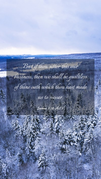 Picture 03 - Joshua 2:20 ASV Mobile Phone Wallpaper - But if thou utter this our business, then we - Mobile Bible Verse Wallpaper