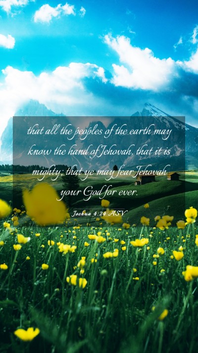 Picture 03 - Joshua 4:24 ASV Mobile Phone Wallpaper - that all the peoples of the earth may know the - Mobile Bible Verse Wallpaper