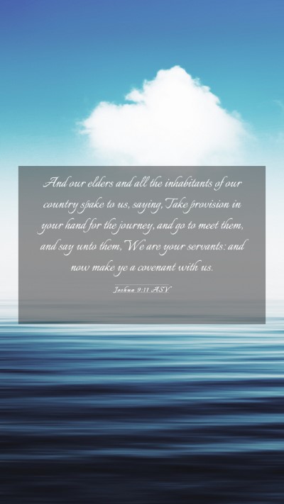 Picture 03 - Joshua 9:11 ASV Mobile Phone Wallpaper - And our elders and all the inhabitants of our - Mobile Bible Verse Wallpaper