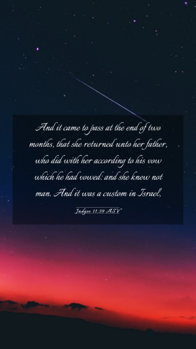 Picture 03 - Judges 11:39 ASV Mobile Phone Wallpaper - And it came to pass at the end of two months, - Mobile Bible Verse Wallpaper