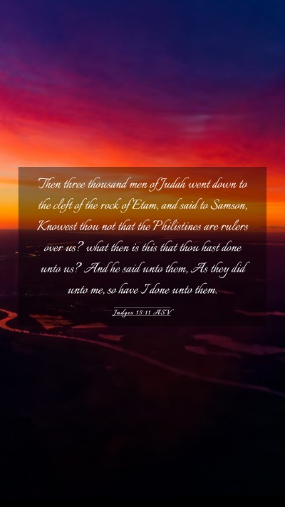 Picture 03 - Judges 15:11 ASV Mobile Phone Wallpaper - Then three thousand men of Judah went down to the - Mobile Bible Verse Wallpaper