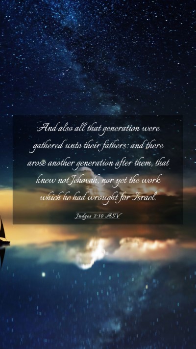 Picture 03 - Judges 2:10 ASV Mobile Phone Wallpaper - And also all that generation were gathered unto - Mobile Bible Verse Wallpaper