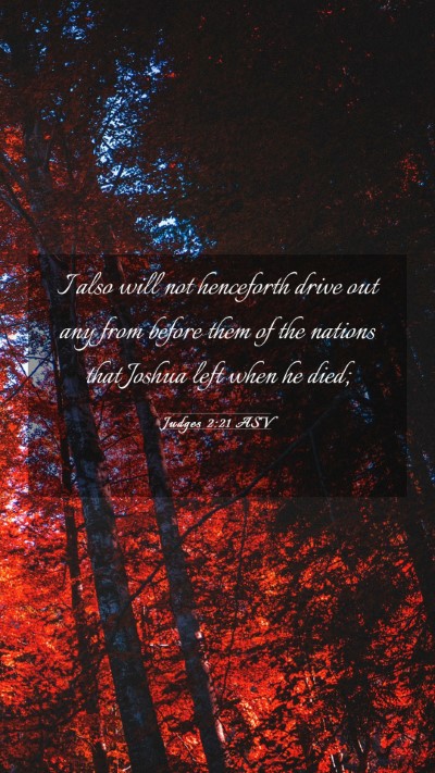 Picture 03 - Judges 2:21 ASV Mobile Phone Wallpaper - I also will not henceforth drive out any from - Mobile Bible Verse Wallpaper