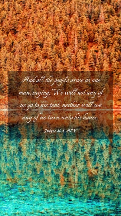 Picture 03 - Judges 20:8 ASV Mobile Phone Wallpaper - And all the people arose as one man, saying, We - Mobile Bible Verse Wallpaper