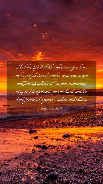 Picture 03 - Judges 3:10 ASV Mobile Phone Wallpaper - And the Spirit of Jehovah came upon him, and he - Mobile Bible Verse Wallpaper