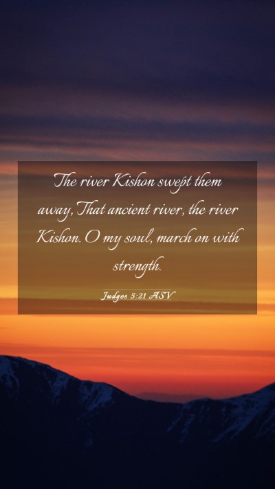 Picture 03 - Judges 5:21 ASV Mobile Phone Wallpaper - The river Kishon swept them away, That ancient - Mobile Bible Verse Wallpaper