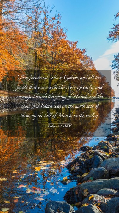 Picture 03 - Judges 7:1 ASV Mobile Phone Wallpaper - Then Jerubbaal, who is Gideon, and all the people - Mobile Bible Verse Wallpaper