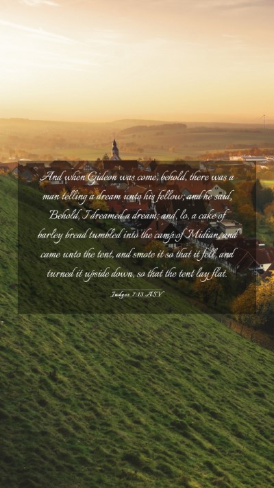 Picture 03 - Judges 7:13 ASV Mobile Phone Wallpaper - And when Gideon was come, behold, there was a man - Mobile Bible Verse Wallpaper