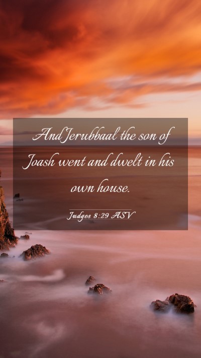 Picture 03 - Judges 8:29 ASV Mobile Phone Wallpaper - And Jerubbaal the son of Joash went and dwelt in - Mobile Bible Verse Wallpaper