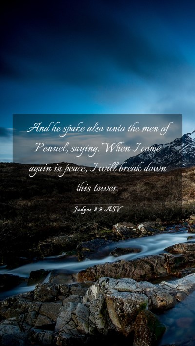 Picture 03 - Judges 8:9 ASV Mobile Phone Wallpaper - And he spake also unto the men of Penuel, saying, - Mobile Bible Verse Wallpaper