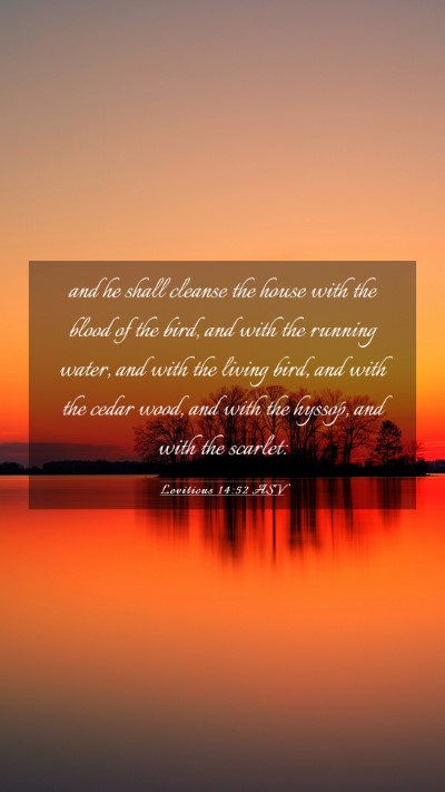 Picture 03 - Leviticus 14:52 ASV Mobile Phone Wallpaper - and he shall cleanse the house with the blood of - Mobile Bible Verse Wallpaper