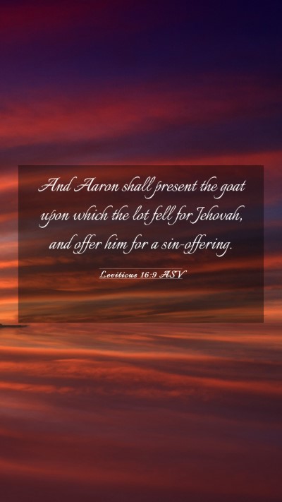 Picture 03 - Leviticus 16:9 ASV Mobile Phone Wallpaper - And Aaron shall present the goat upon which the - Mobile Bible Verse Wallpaper