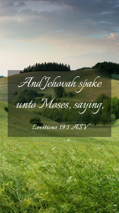 Picture 03 - Leviticus 19:1 ASV Mobile Phone Wallpaper - And Jehovah spake unto Moses, - Mobile Bible Verse Wallpaper
