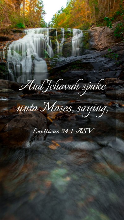 Picture 03 - Leviticus 24:1 ASV Mobile Phone Wallpaper - And Jehovah spake unto Moses, - Mobile Bible Verse Wallpaper