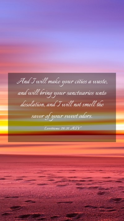 Picture 03 - Leviticus 26:31 ASV Mobile Phone Wallpaper - And I will make your cities a waste, and will - Mobile Bible Verse Wallpaper