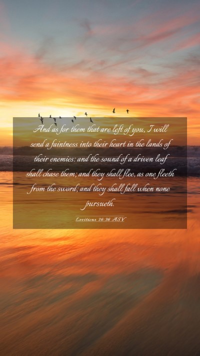 Picture 03 - Leviticus 26:36 ASV Mobile Phone Wallpaper - And as for them that are left of you, I will send - Mobile Bible Verse Wallpaper