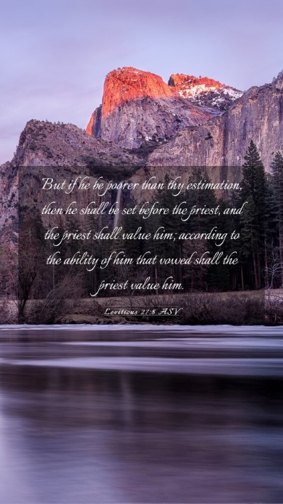 Picture 03 - Leviticus 27:8 ASV Mobile Phone Wallpaper - But if he be poorer than thy estimation, then he - Mobile Bible Verse Wallpaper