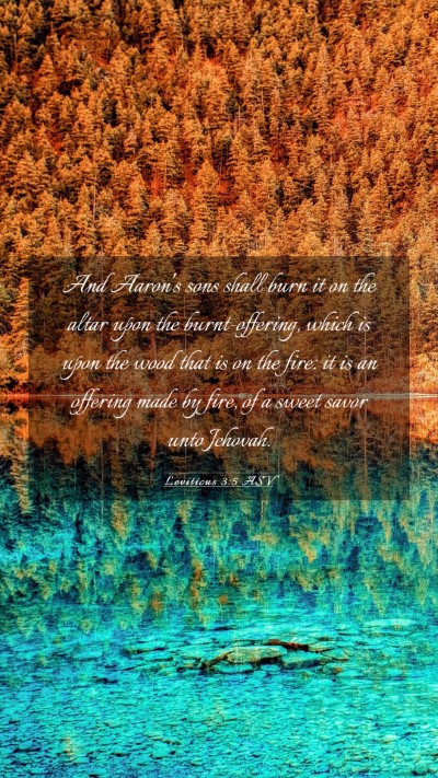 Picture 03 - Leviticus 3:5 ASV Mobile Phone Wallpaper - And Aaron's sons shall burn it on the altar upon - Mobile Bible Verse Wallpaper