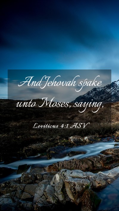 Picture 03 - Leviticus 4:1 ASV Mobile Phone Wallpaper - And Jehovah spake unto Moses, - Mobile Bible Verse Wallpaper
