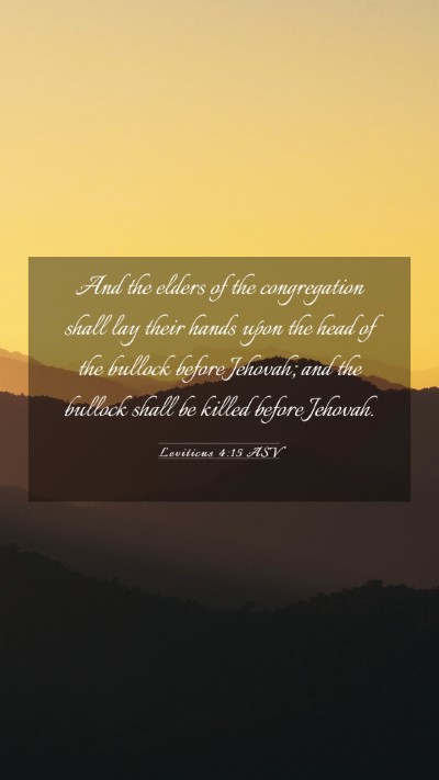 Picture 03 - Leviticus 4:15 ASV Mobile Phone Wallpaper - And the elders of the congregation shall lay - Mobile Bible Verse Wallpaper
