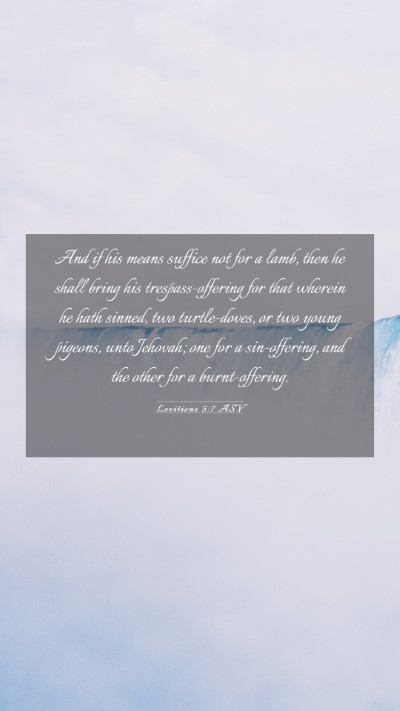 Picture 03 - Leviticus 5:7 ASV Mobile Phone Wallpaper - And if his means suffice not for a lamb, then he - Mobile Bible Verse Wallpaper