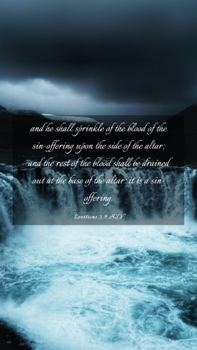 Picture 03 - Leviticus 5:9 ASV Mobile Phone Wallpaper - and he shall sprinkle of the blood of the - Mobile Bible Verse Wallpaper