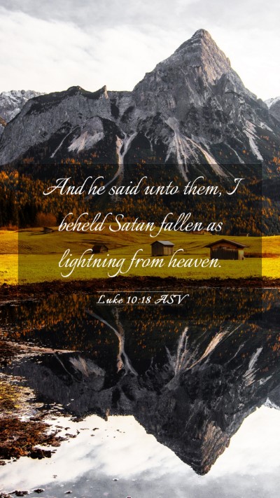 Picture 03 - Luke 10:18 ASV Mobile Phone Wallpaper - And he said unto them, I beheld Satan fallen as - Mobile Bible Verse Wallpaper