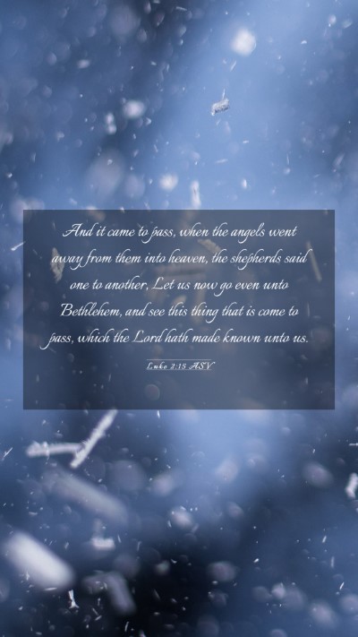 Picture 03 - Luke 2:15 ASV Mobile Phone Wallpaper - And it came to pass, when the angels went away - Mobile Bible Verse Wallpaper