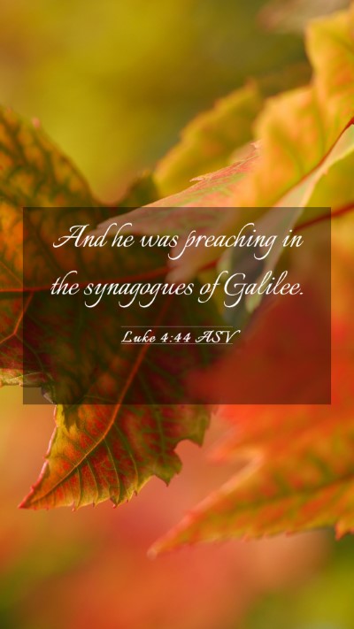 Picture 03 - Luke 4:44 ASV Mobile Phone Wallpaper - And he was preaching in the synagogues of - Mobile Bible Verse Wallpaper