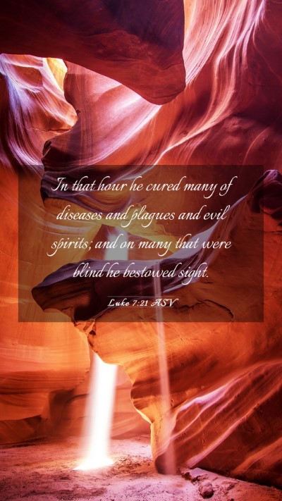 Picture 03 - Luke 7:21 ASV Mobile Phone Wallpaper - In that hour he cured many of diseases and - Mobile Bible Verse Wallpaper