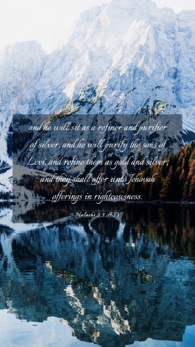 Picture 03 - Malachi 3:3 ASV Mobile Phone Wallpaper - and he will sit as a refiner and purifier of - Mobile Bible Verse Wallpaper