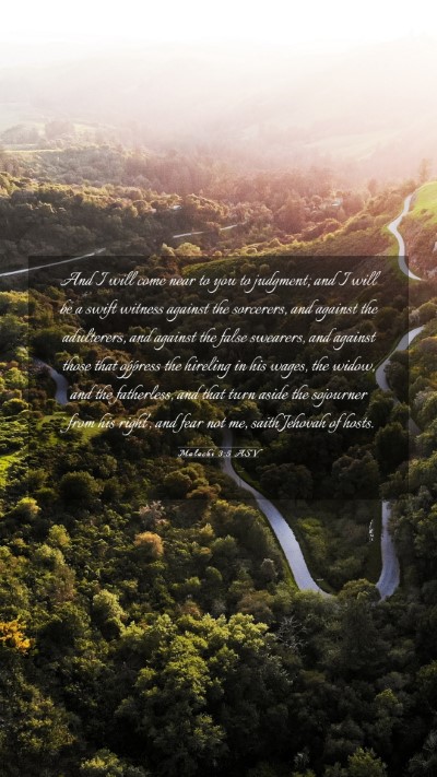 Picture 03 - Malachi 3:5 ASV Mobile Phone Wallpaper - And I will come near to you to judgment; and I - Mobile Bible Verse Wallpaper