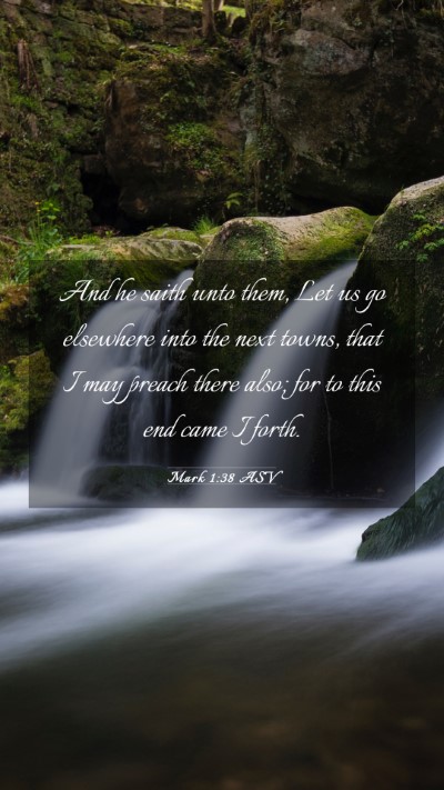Picture 03 - Mark 1:38 ASV Mobile Phone Wallpaper - And he saith unto them, Let us go elsewhere into - Mobile Bible Verse Wallpaper