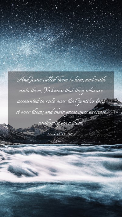 Picture 03 - Mark 10:42 ASV Mobile Phone Wallpaper - And Jesus called them to him, and saith unto - Mobile Bible Verse Wallpaper