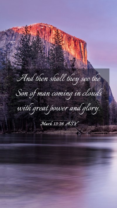 Picture 03 - Mark 13:26 ASV Mobile Phone Wallpaper - And then shall they see the Son of man coming in - Mobile Bible Verse Wallpaper