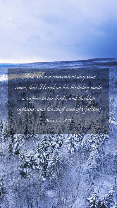 Picture 03 - Mark 6:21 ASV Mobile Phone Wallpaper - And when a convenient day was come, that Herod on - Mobile Bible Verse Wallpaper