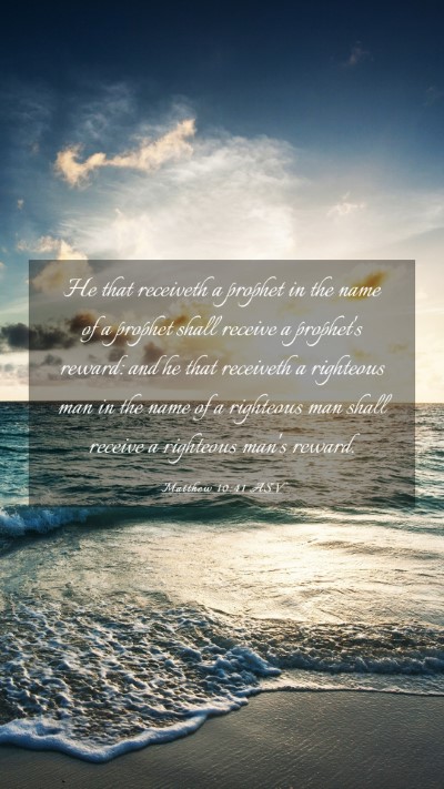 Picture 03 - Matthew 10:41 ASV Mobile Phone Wallpaper - He that receiveth a prophet in the name of a - Mobile Bible Verse Wallpaper