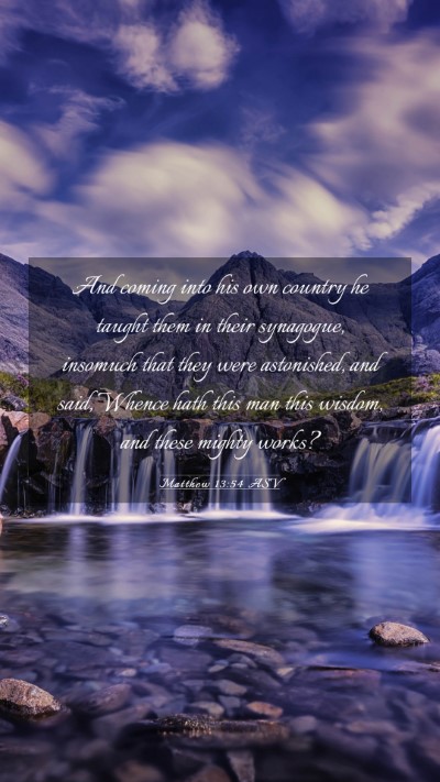 Picture 03 - Matthew 13:54 ASV Mobile Phone Wallpaper - And coming into his own country he taught them in - Mobile Bible Verse Wallpaper