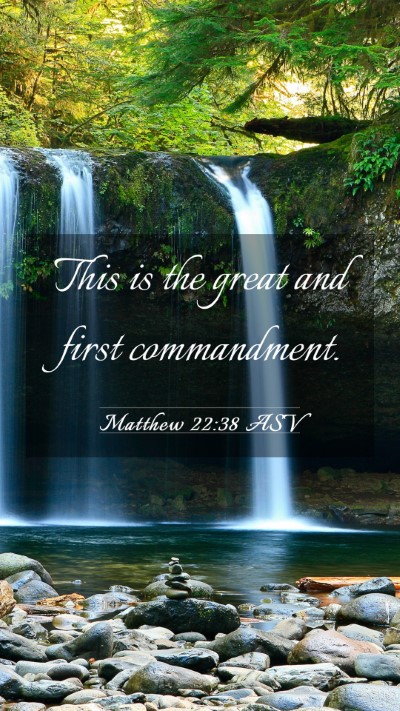 Picture 03 - Matthew 22:38 ASV Mobile Phone Wallpaper - This is the great and first - Mobile Bible Verse Wallpaper