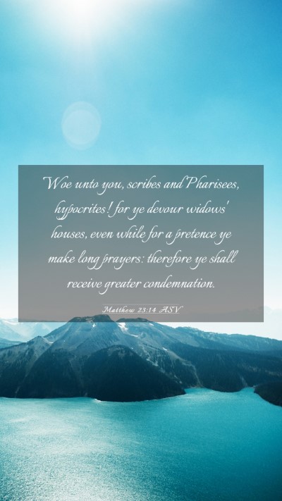 Picture 03 - Matthew 23:14 ASV Mobile Phone Wallpaper - Woe unto you, scribes and Pharisees, hypocrites! - Mobile Bible Verse Wallpaper